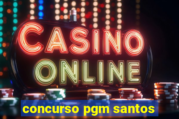 concurso pgm santos